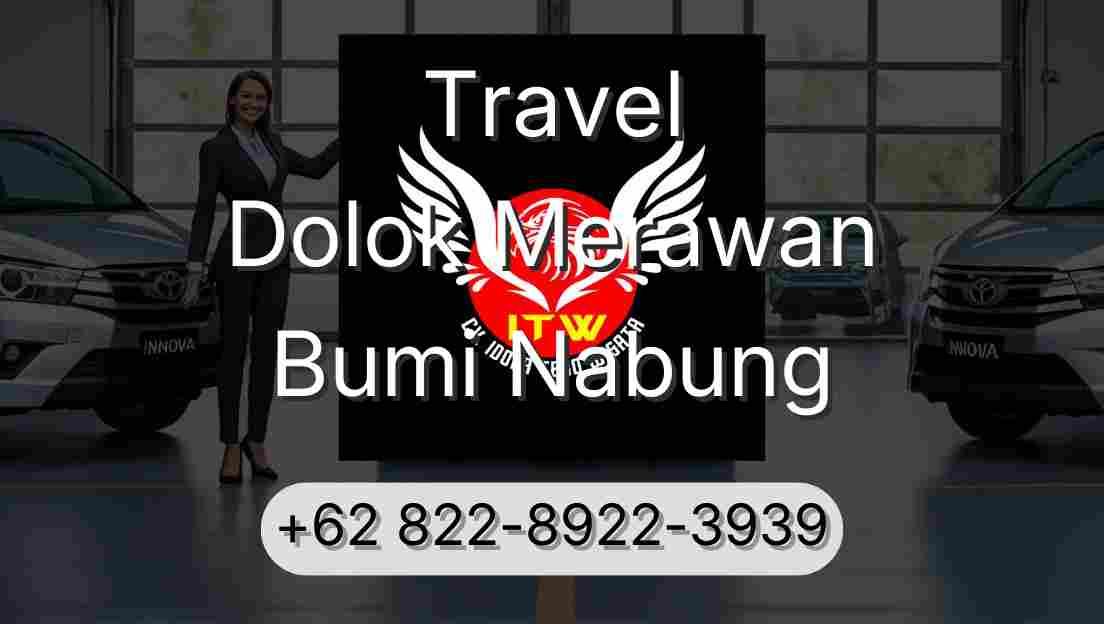 Travel Dolok Merawan Bumi Nabung
