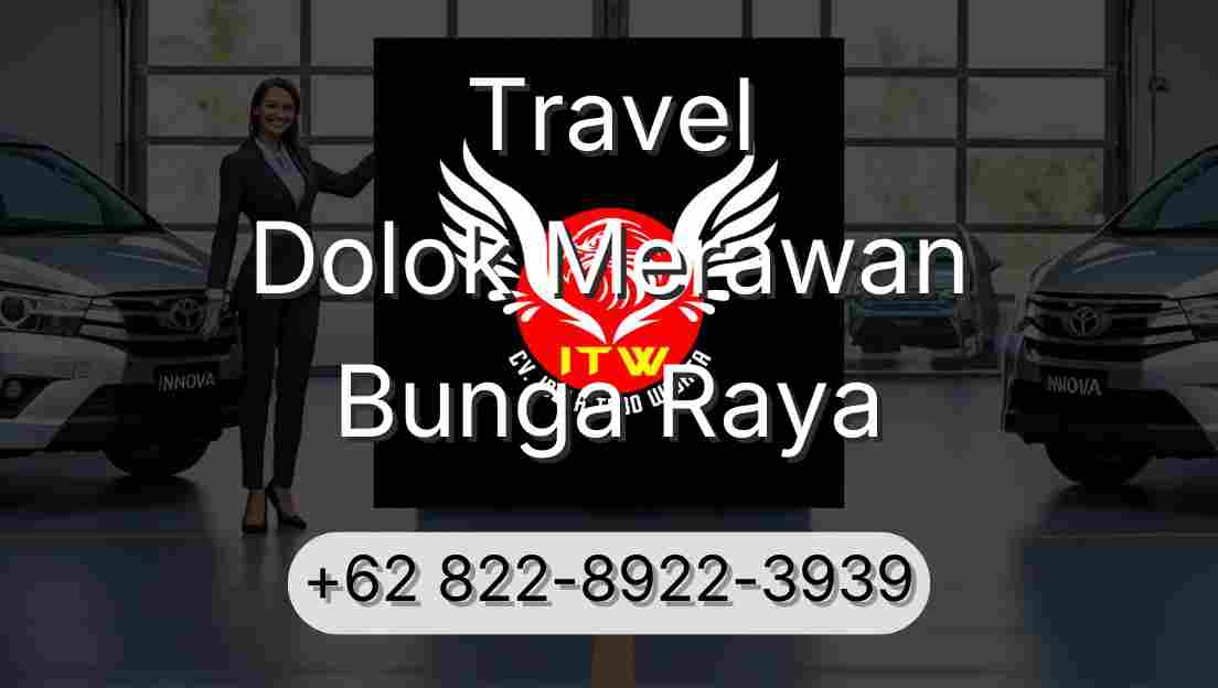Travel Dolok Merawan Bunga Raya