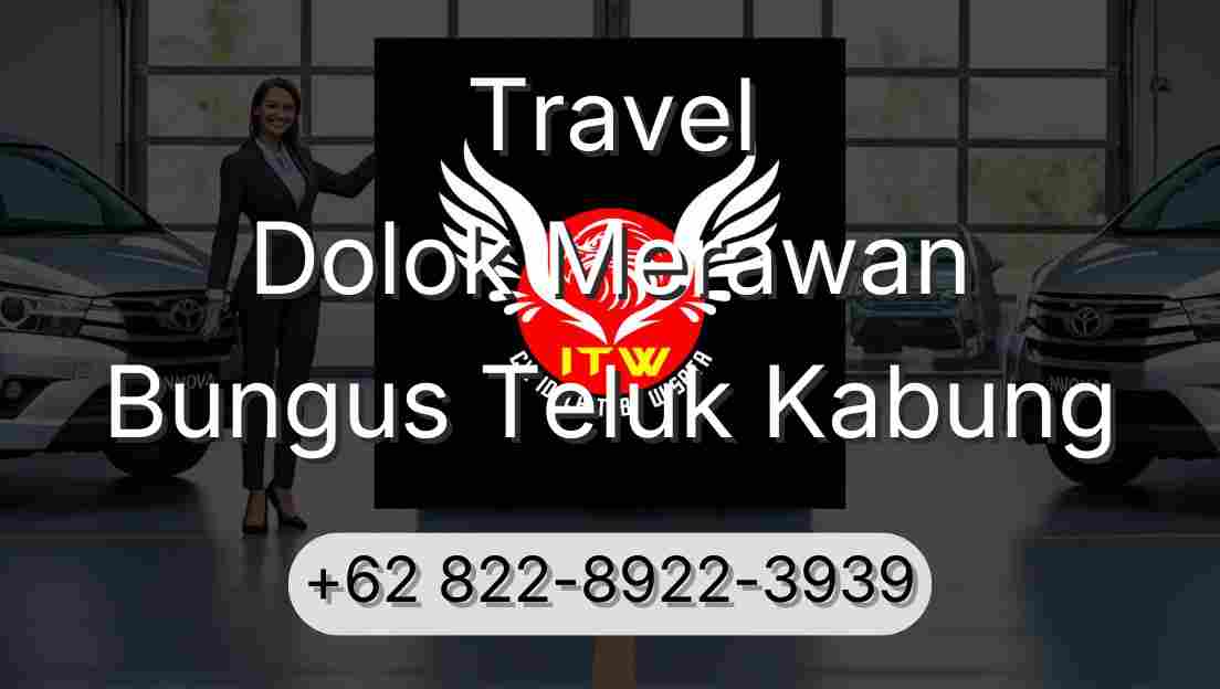 Travel Dolok Merawan Bungus Teluk Kabung