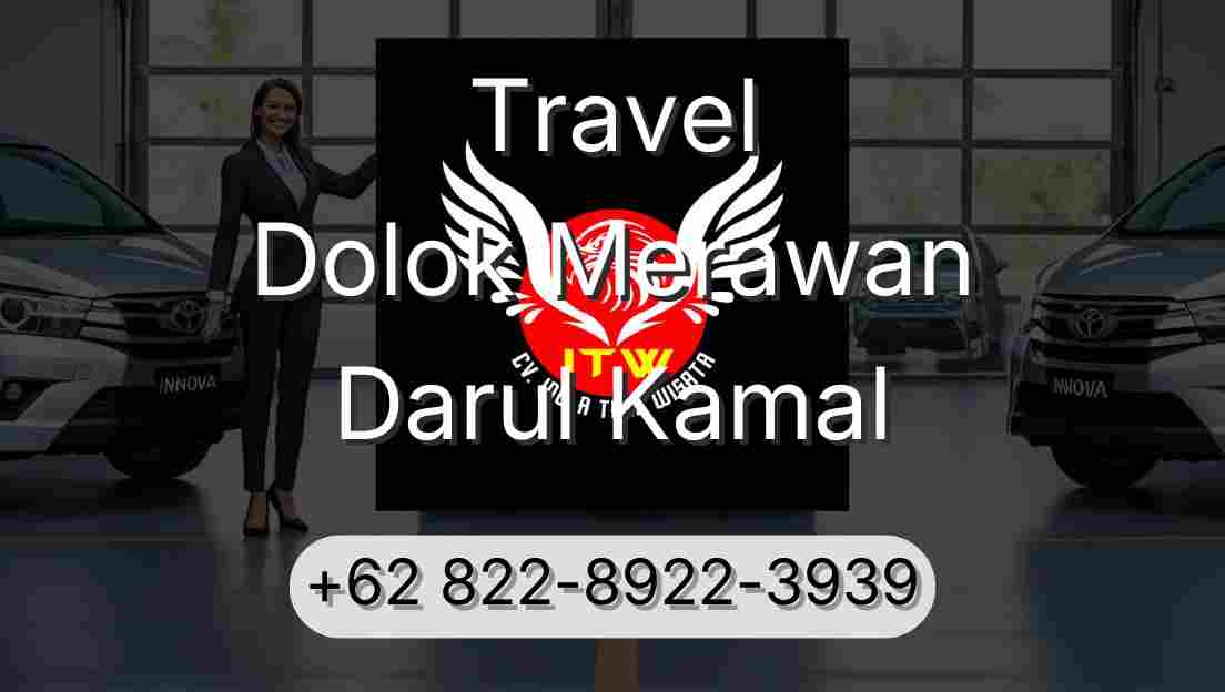 Travel Dolok Merawan Darul Kamal