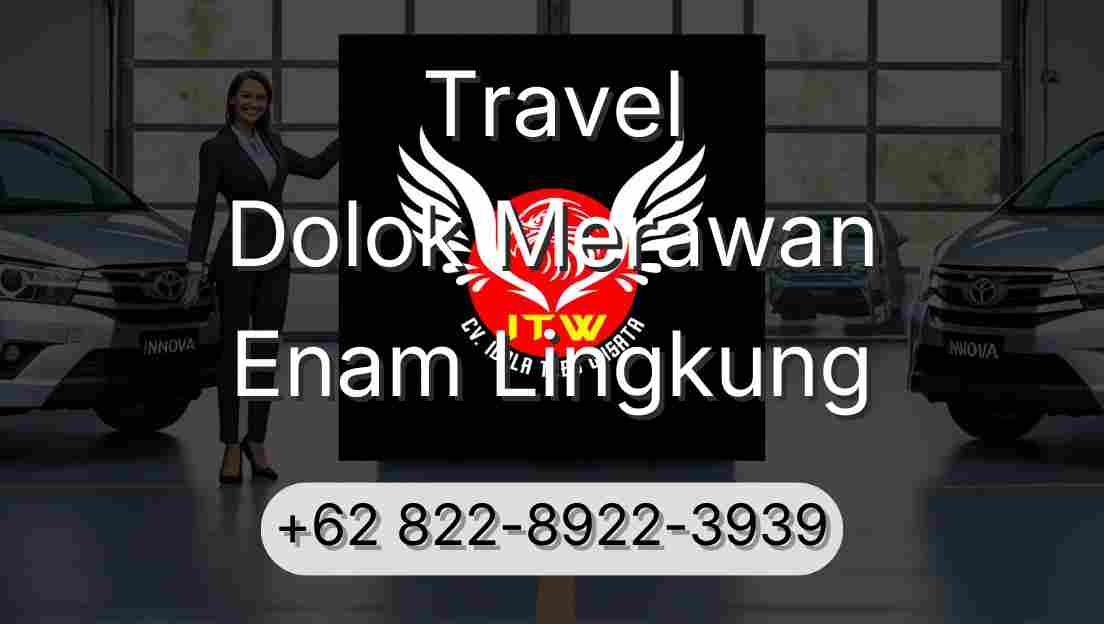 Travel Dolok Merawan Enam Lingkung