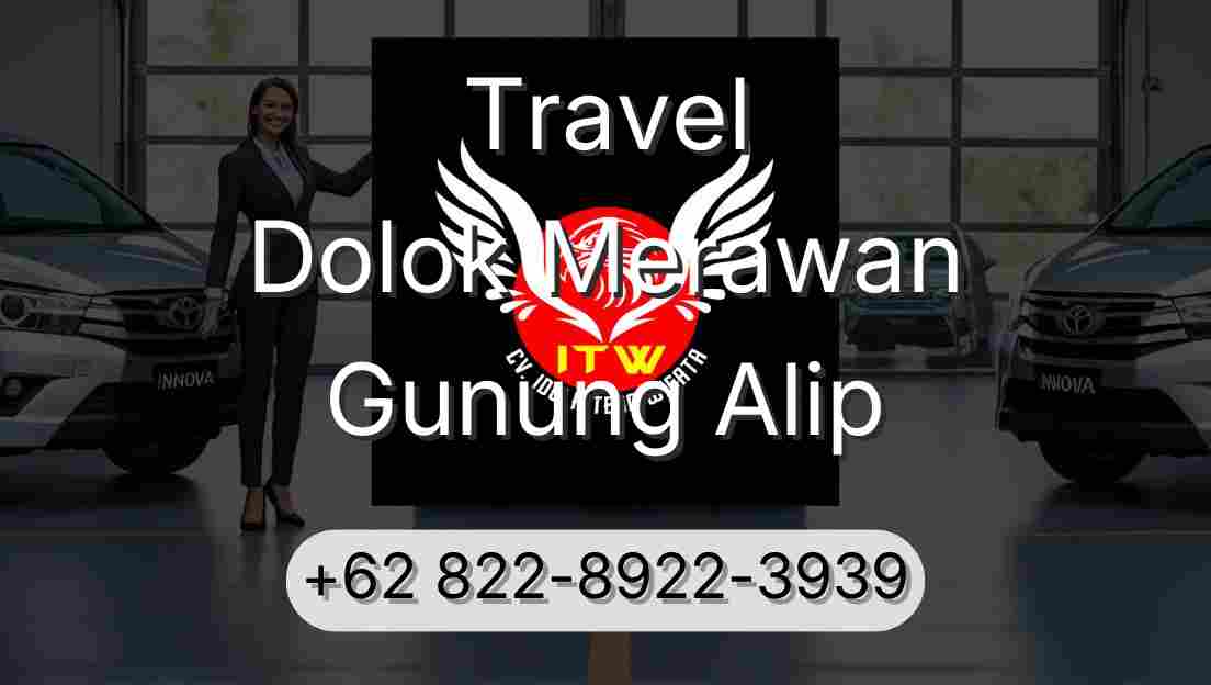 Travel Dolok Merawan Gunung Alip