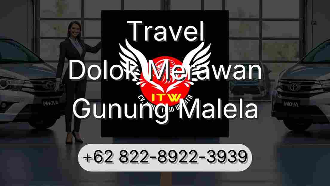 Travel Dolok Merawan Gunung Malela