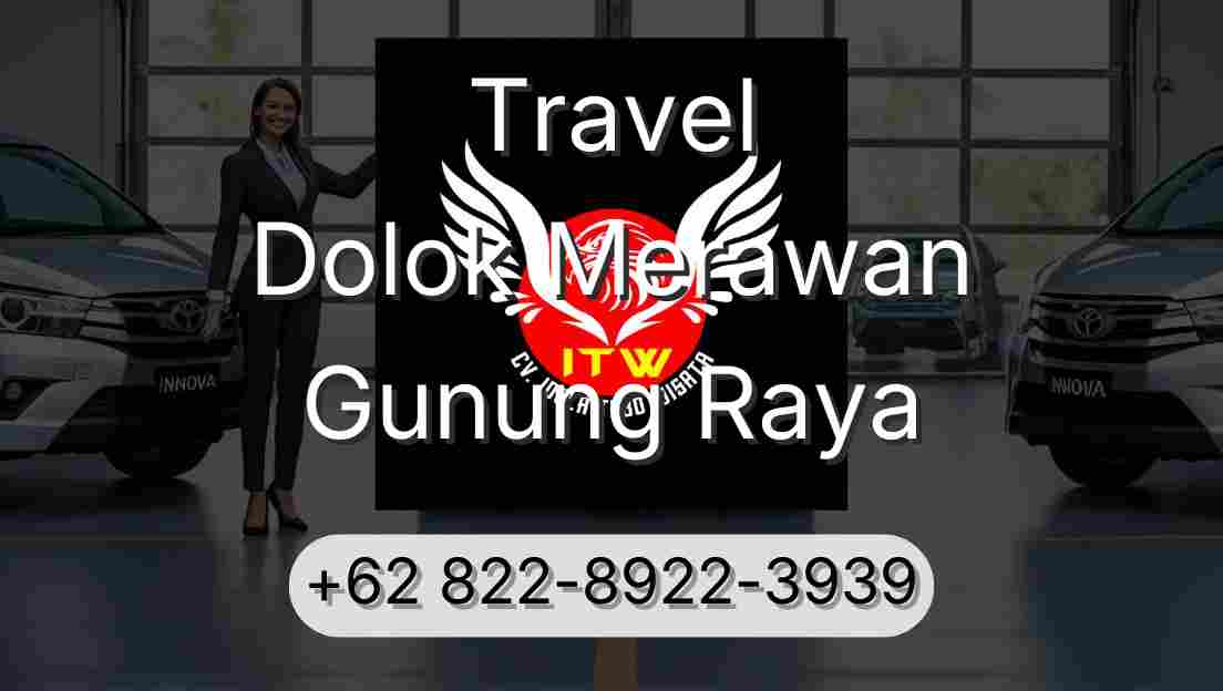 Travel Dolok Merawan Gunung Raya