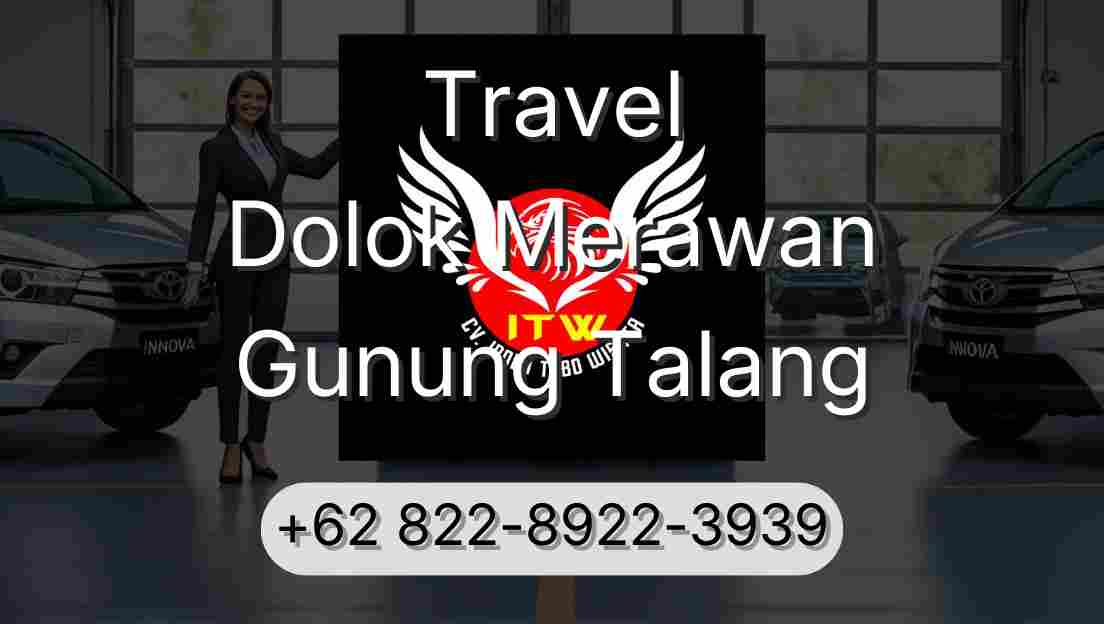 Travel Dolok Merawan Gunung Talang