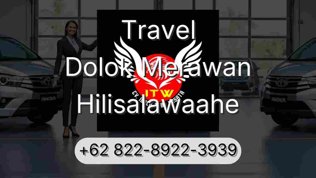 Travel Dolok Merawan Hilisalawaahe