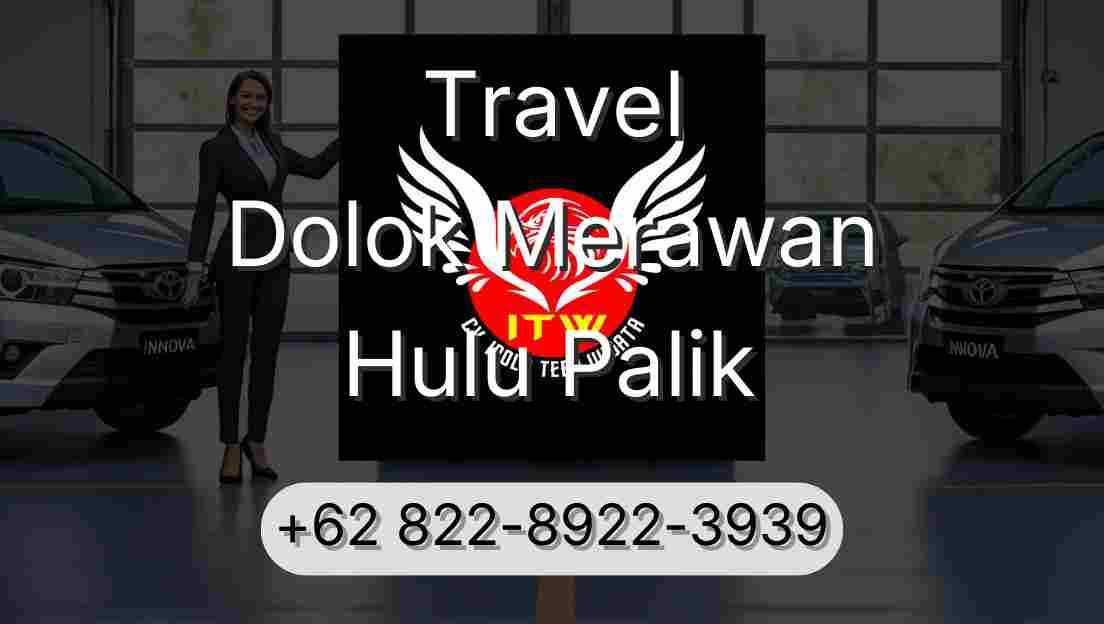 Travel Dolok Merawan Hulu Palik