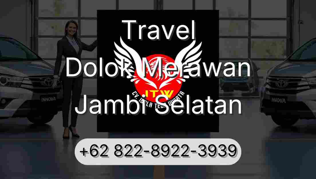 Travel Dolok Merawan Jambi Selatan