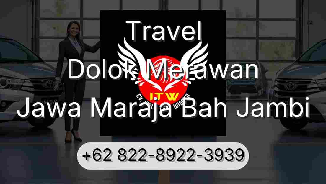 Travel Dolok Merawan Jawa Maraja Bah Jambi