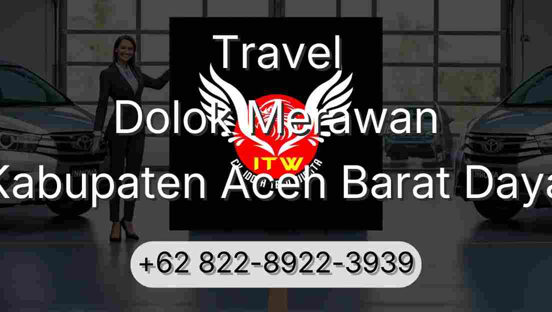 Travel Dolok Merawan Kabupaten Aceh Barat Daya