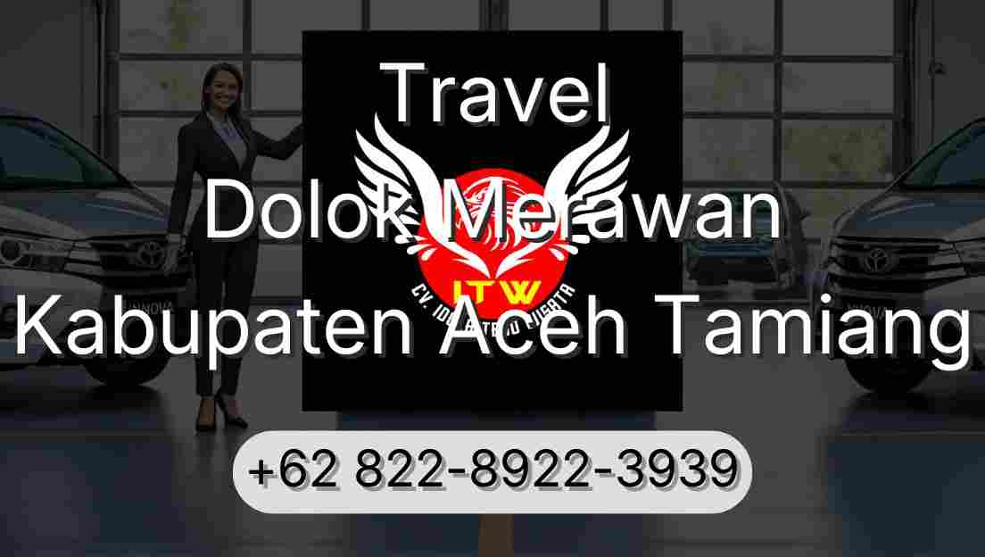 Travel Dolok Merawan Kabupaten Aceh Tamiang