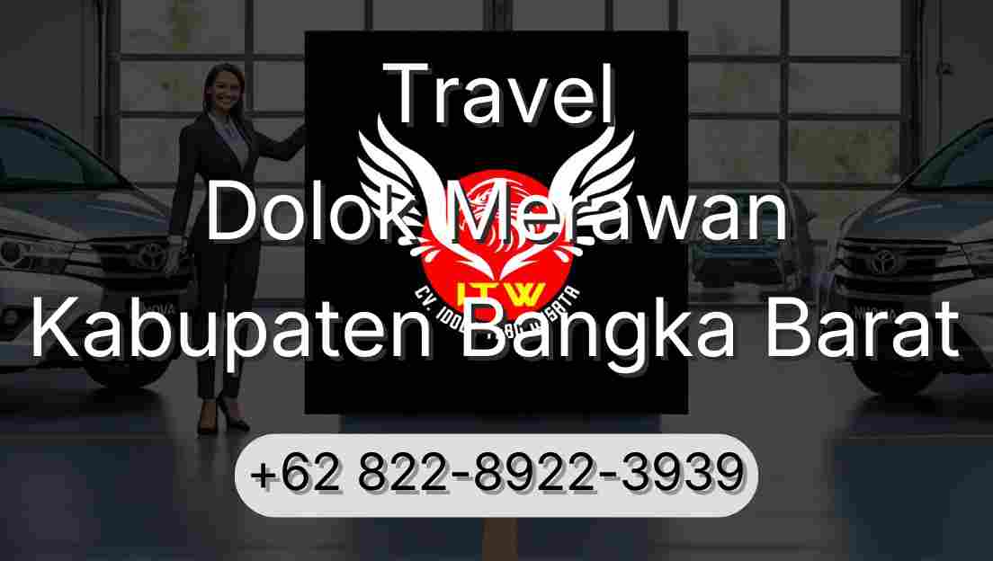Travel Dolok Merawan Kabupaten Bangka Barat
