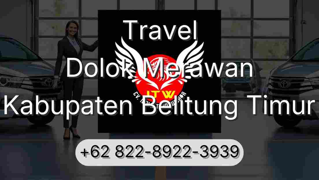 Travel Dolok Merawan Kabupaten Belitung Timur