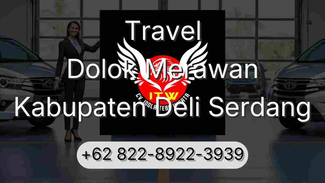 Travel Dolok Merawan Kabupaten Deli Serdang