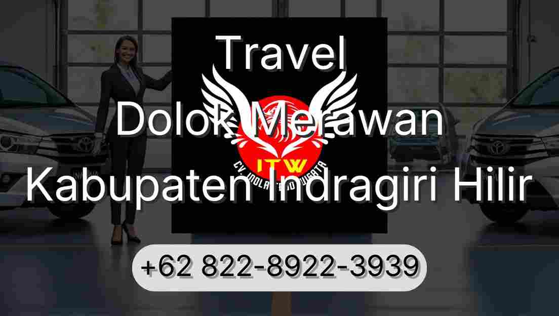 Travel Dolok Merawan Kabupaten Indragiri Hilir