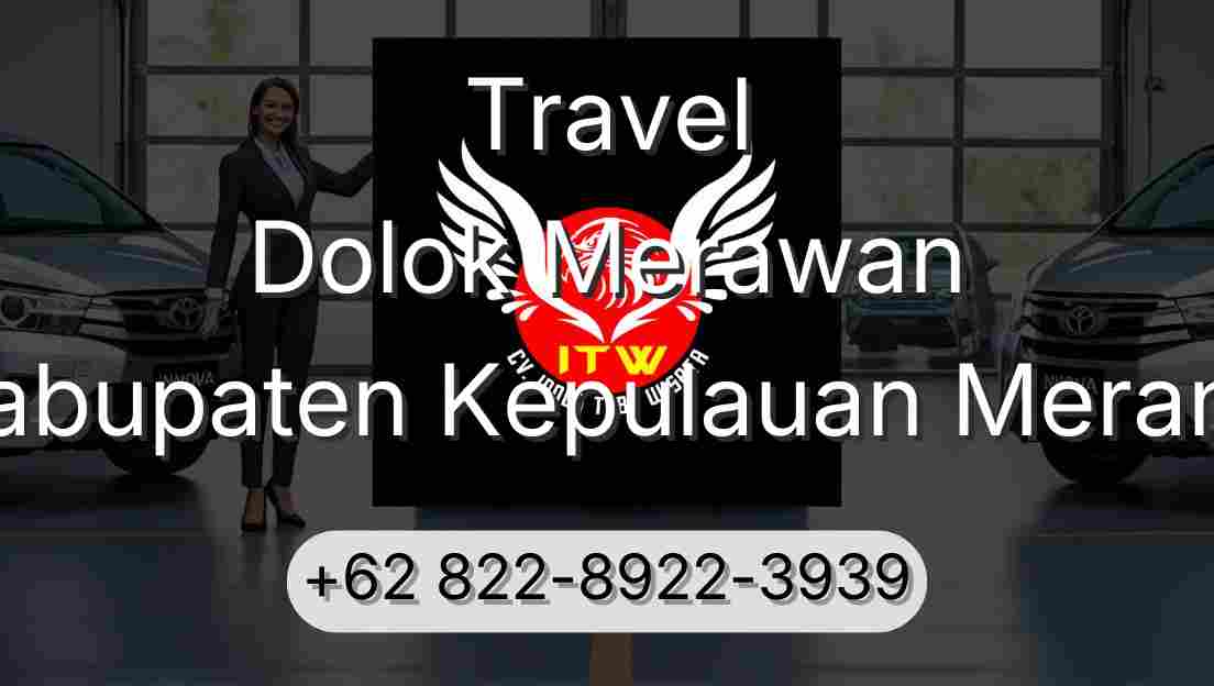 Travel Dolok Merawan Kabupaten Kepulauan Meranti