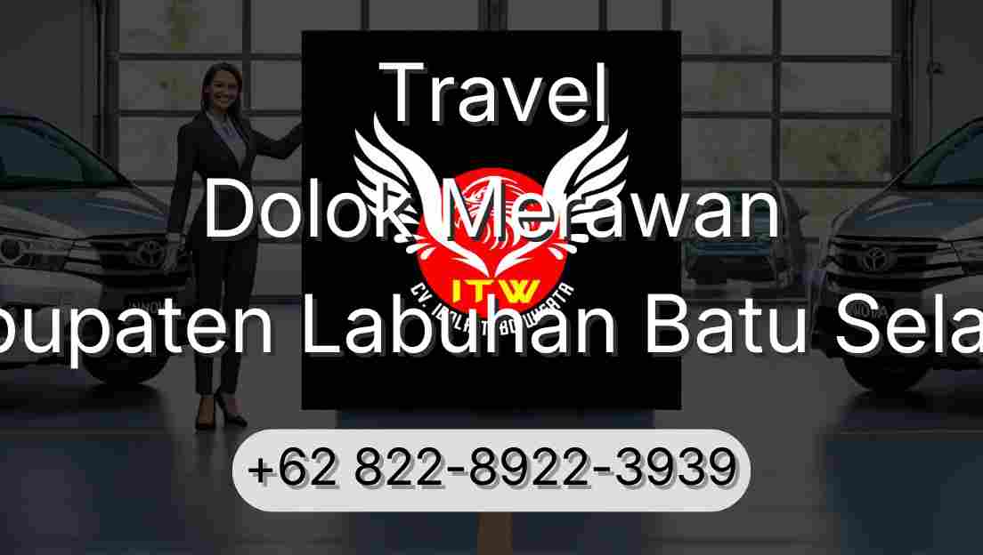 Travel Dolok Merawan Kabupaten Labuhan Batu Selatan