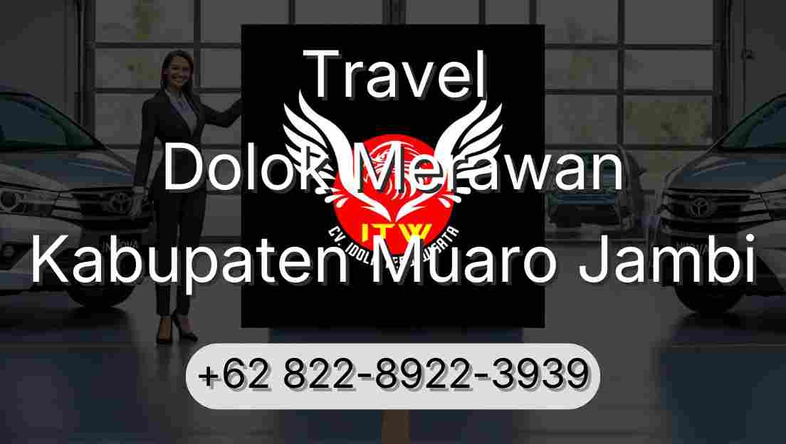 Travel Dolok Merawan Kabupaten Muaro Jambi