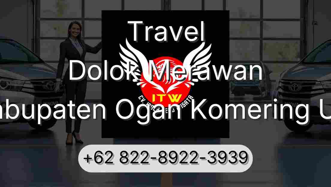 Travel Dolok Merawan Kabupaten Ogan Komering Ulu