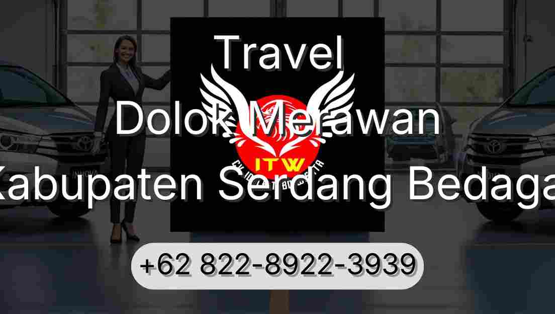 Travel Dolok Merawan Kabupaten Serdang Bedagai