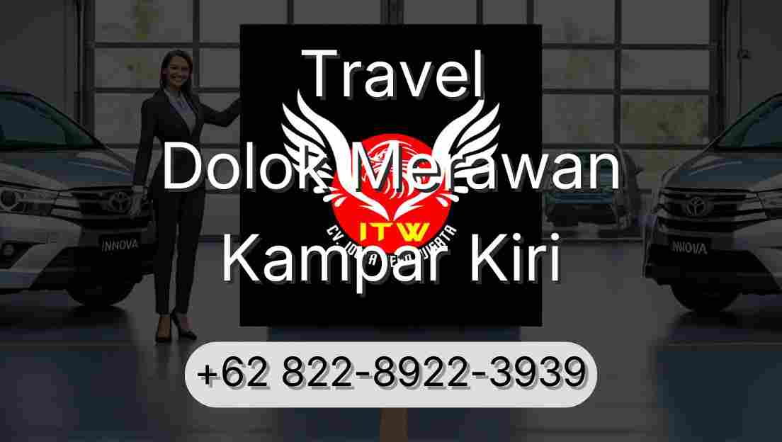 Travel Dolok Merawan Kampar Kiri