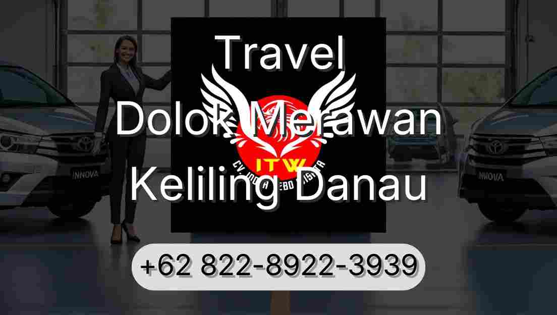 Travel Dolok Merawan Keliling Danau