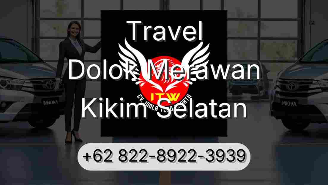Travel Dolok Merawan Kikim Selatan