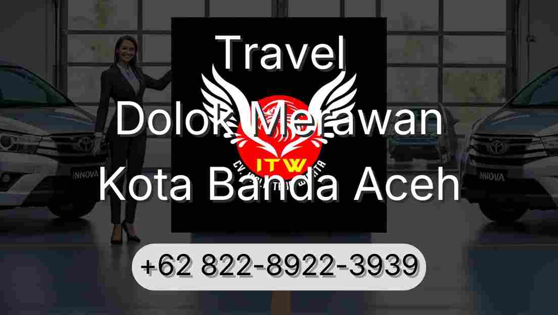Travel Dolok Merawan Kota Banda Aceh