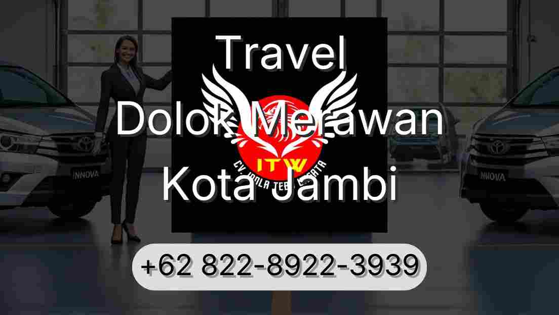 Travel Dolok Merawan Kota Jambi