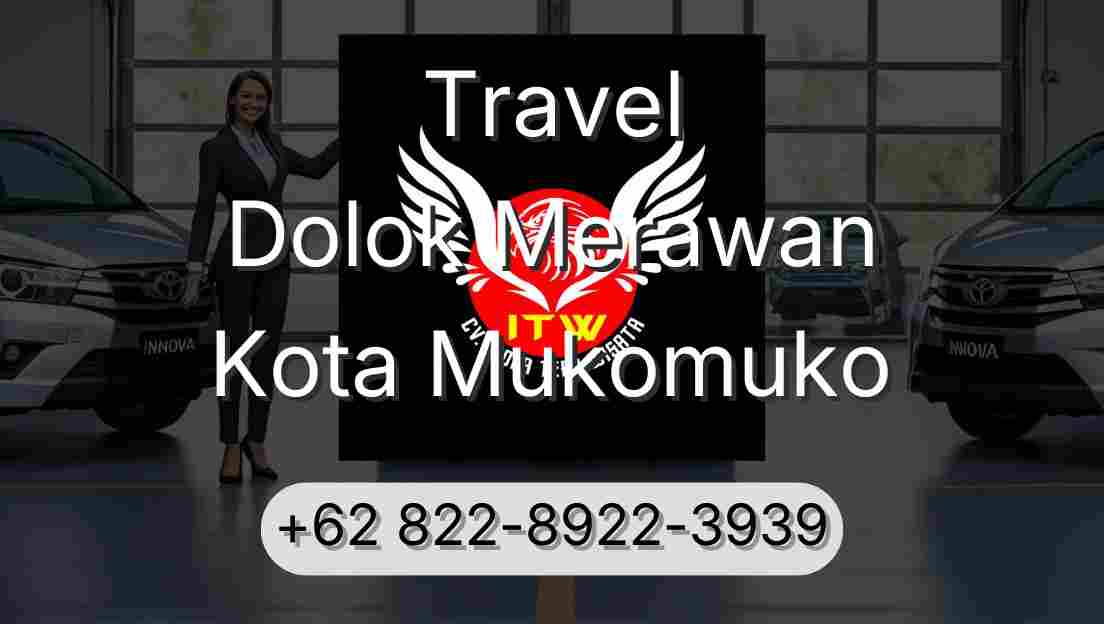 Travel Dolok Merawan Kota Mukomuko