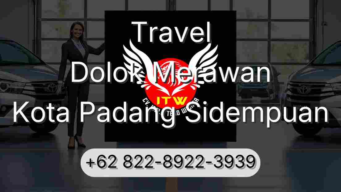 Travel Dolok Merawan Kota Padang Sidempuan