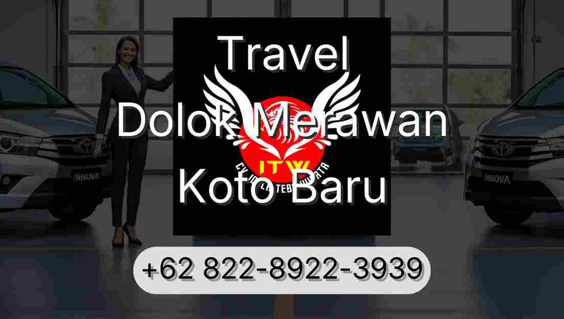 Travel Dolok Merawan Koto Baru