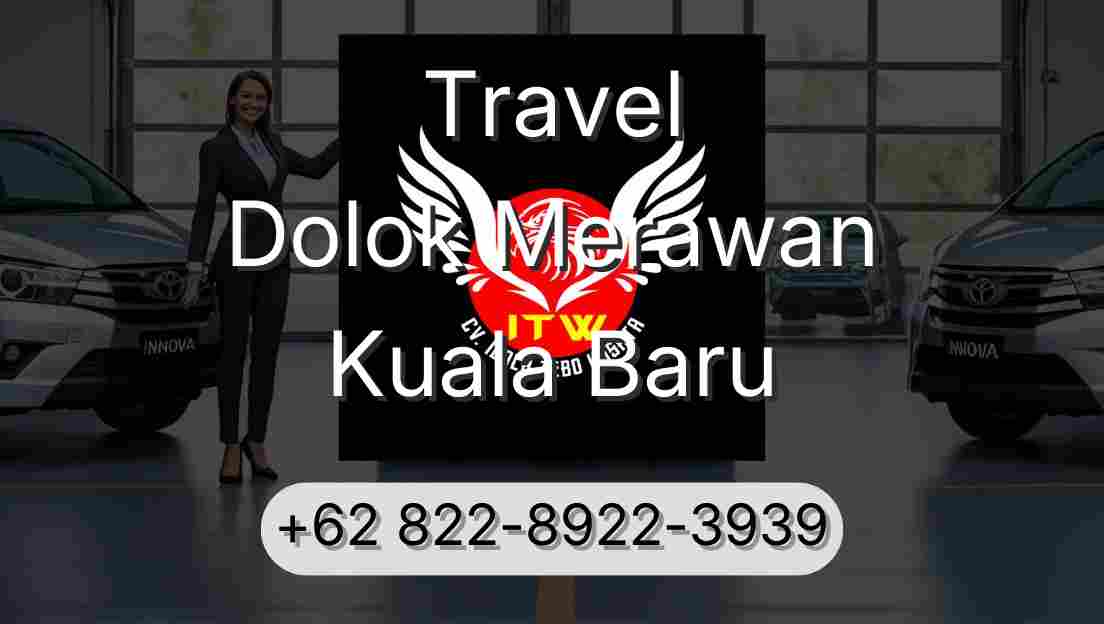 Travel Dolok Merawan Kuala Baru