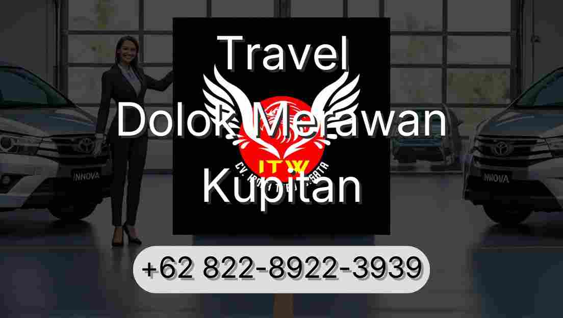 Travel Dolok Merawan Kupitan
