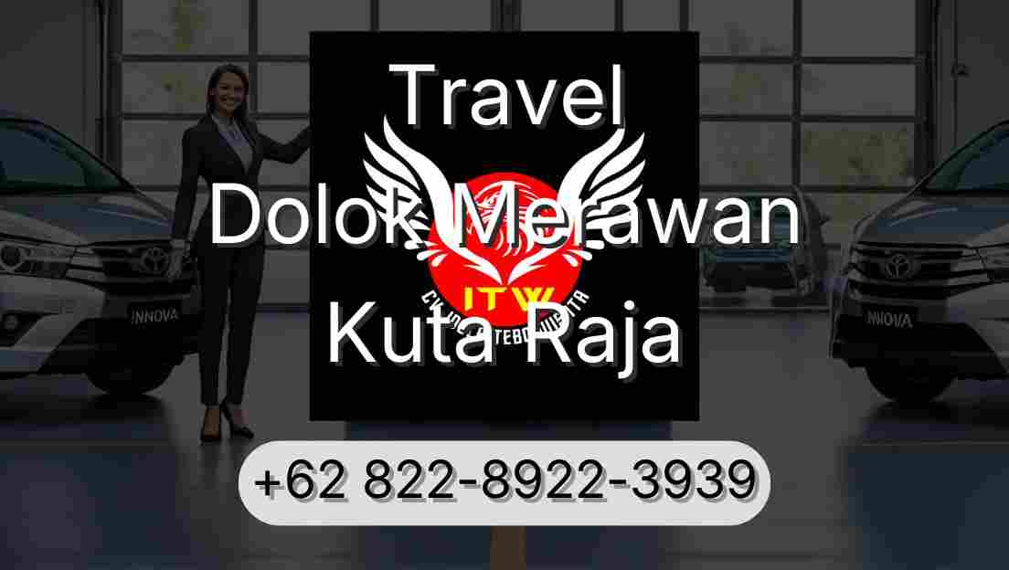 Travel Dolok Merawan Kuta Raja