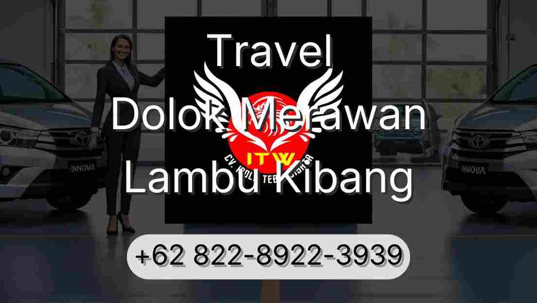 Travel Dolok Merawan Lambu Kibang