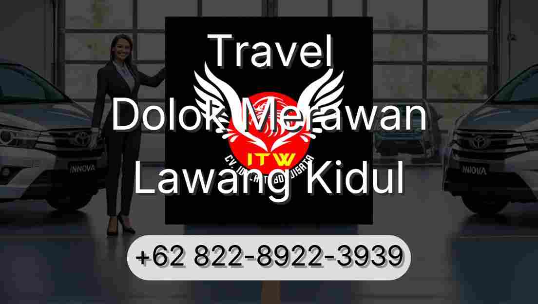 Travel Dolok Merawan Lawang Kidul