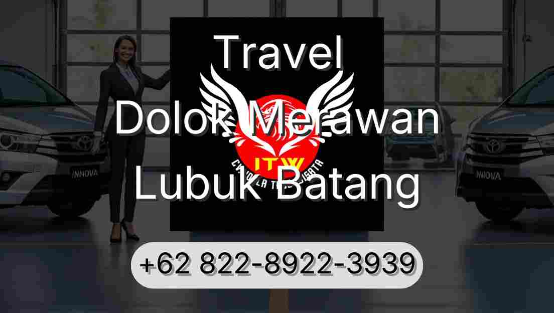 Travel Dolok Merawan Lubuk Batang
