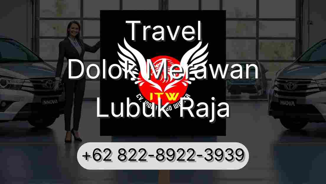 Travel Dolok Merawan Lubuk Raja