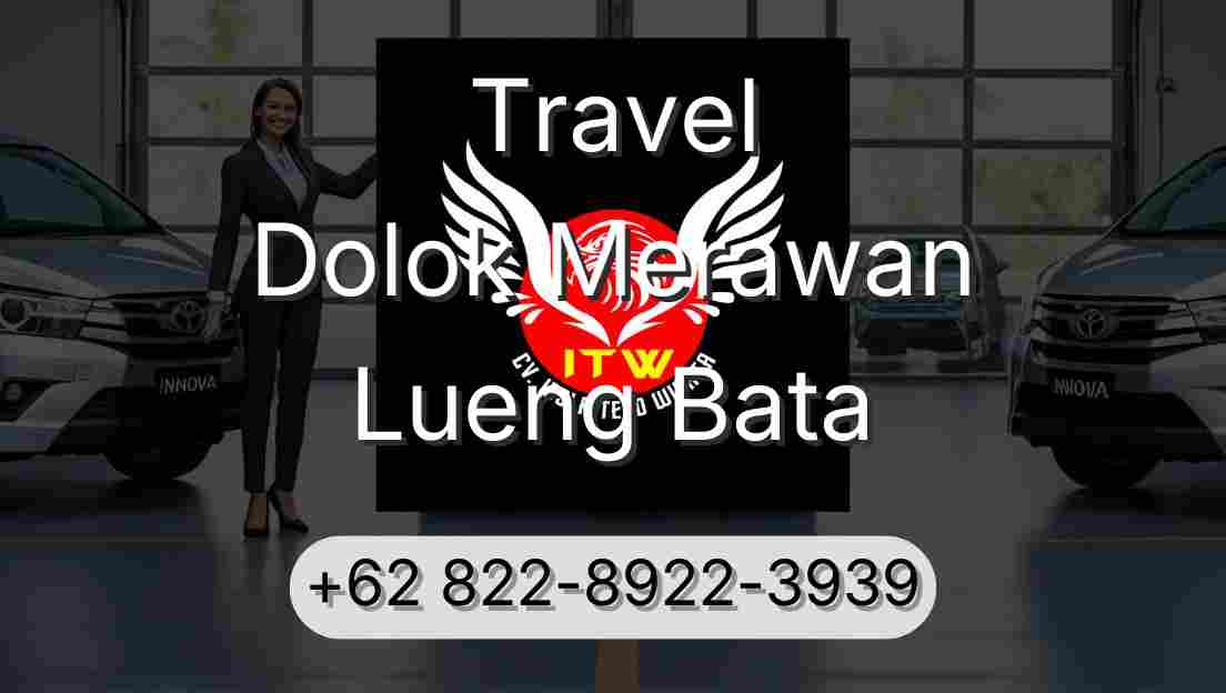 Travel Dolok Merawan Lueng Bata