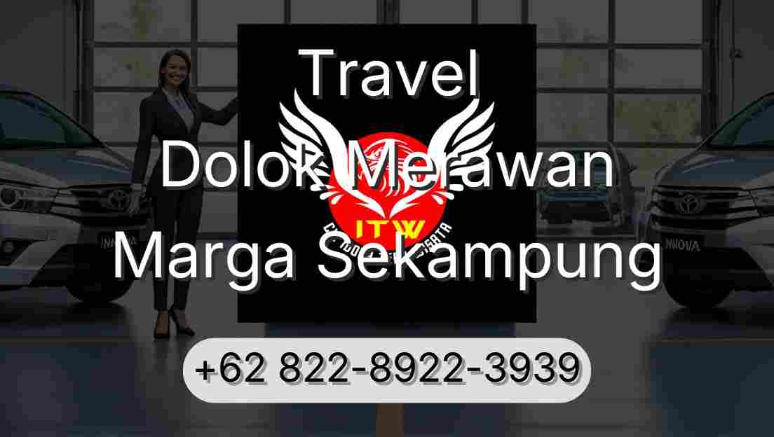Travel Dolok Merawan Marga Sekampung