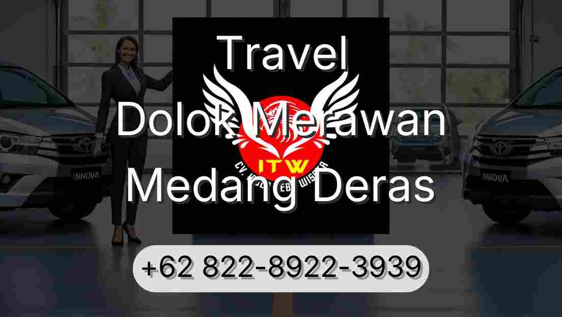 Travel Dolok Merawan Medang Deras