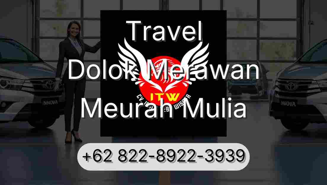 Travel Dolok Merawan Meurah Mulia