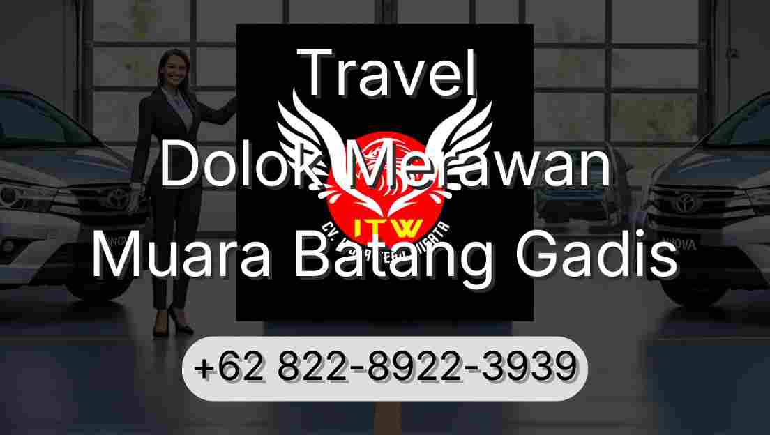 Travel Dolok Merawan Muara Batang Gadis
