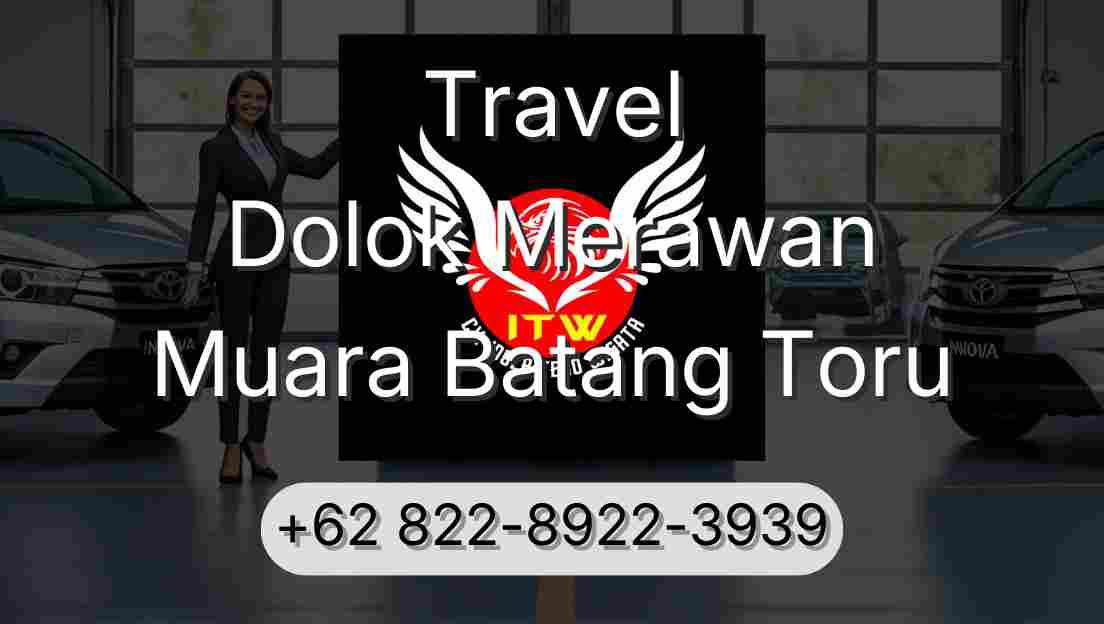 Travel Dolok Merawan Muara Batang Toru