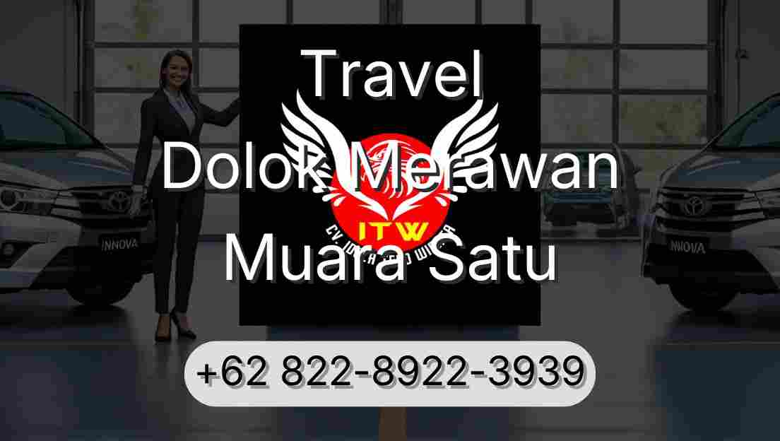 Travel Dolok Merawan Muara Satu