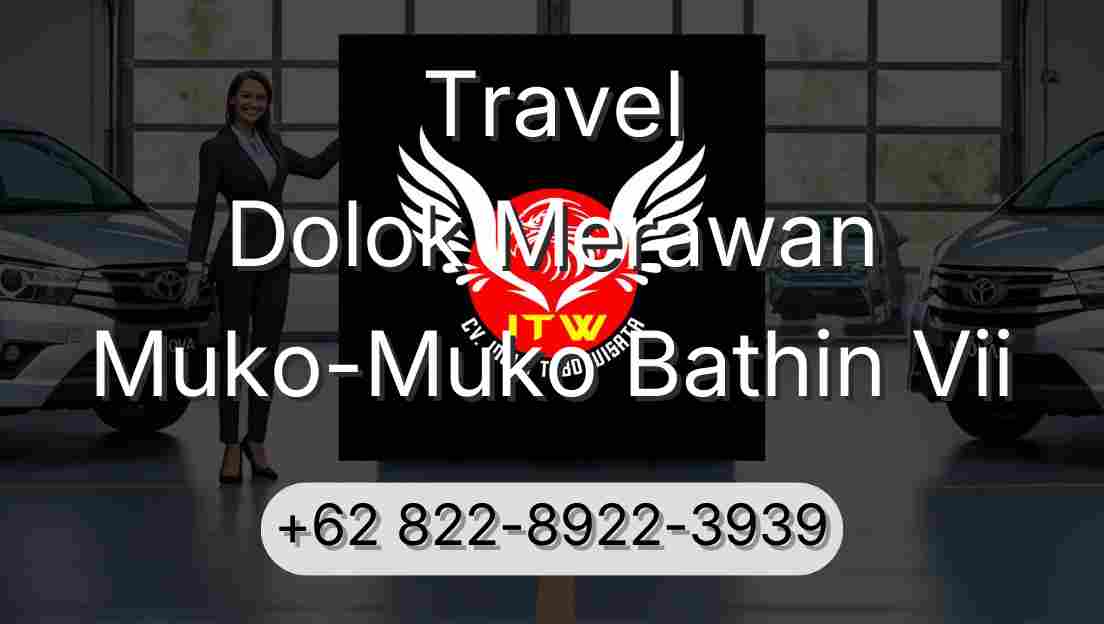 Travel Dolok Merawan Muko-Muko Bathin Vii