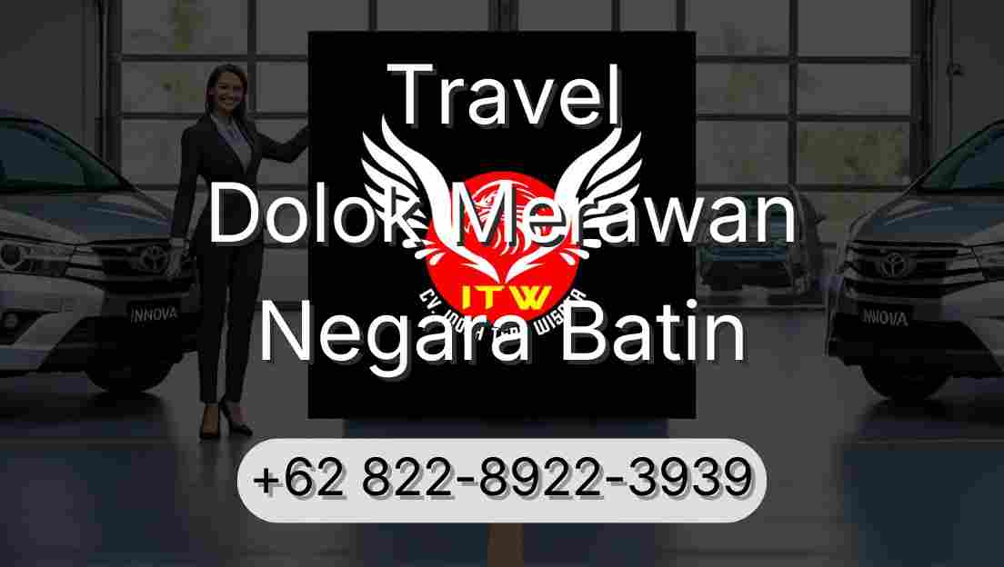 Travel Dolok Merawan Negara Batin