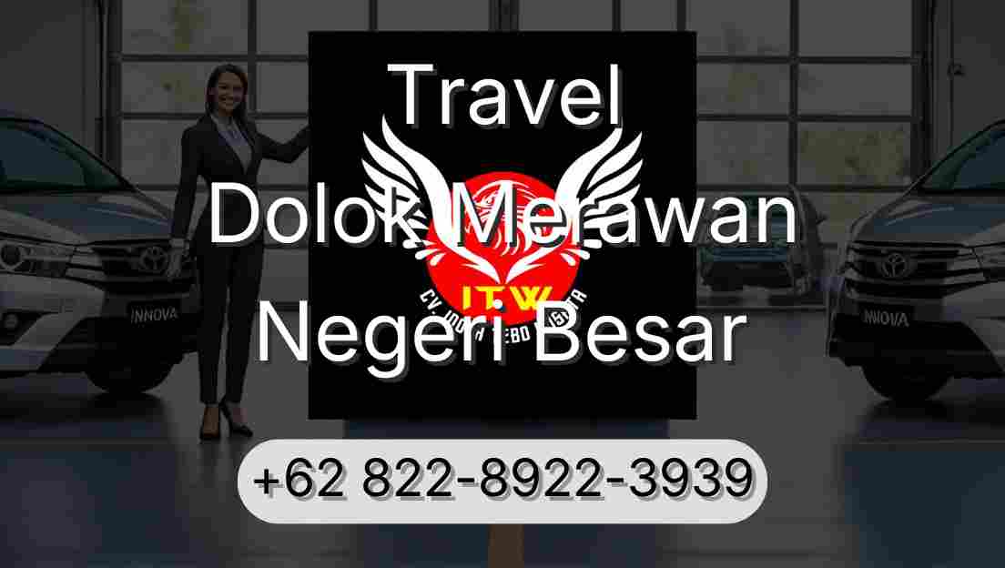 Travel Dolok Merawan Negeri Besar