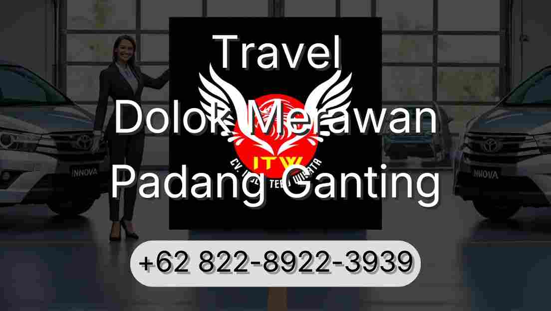 Travel Dolok Merawan Padang Ganting